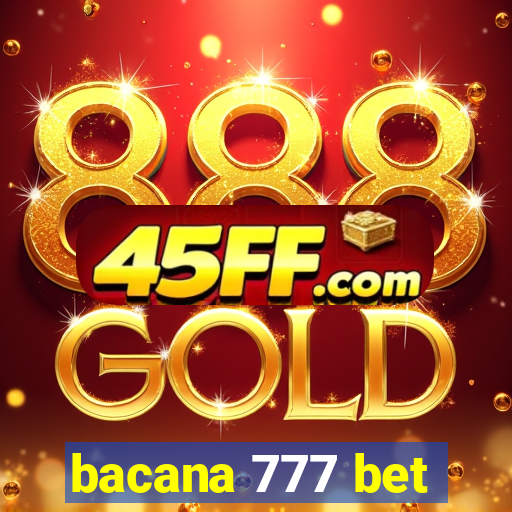 bacana 777 bet